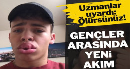 Gençlerin tehlikeli ‘evde estetik’ akımı
