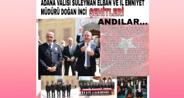 ADANA VALİSİ SÜLEYMAN ELBAN VE İL EMNİYET MÜDÜRÜ DOĞAN İNCİ  ŞEHİTLERİ ANDILAR