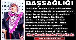 AK PARTİ Sarıçam İlçe Başkan Yardımcısı Sayın, Muzaffer Zeren’in Muhterem Annesi BEDRİYE ZEREN Hakk’ın Rahmetine Kavuşmuştur.