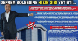 “KAHRAMANLI” DEPREM BÖLGESİNE HIZIR GİBİ YETİŞTİ…