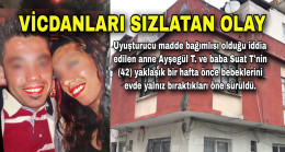 ADANA’DA EVDE ÖLÜ BULUNAN 2 AYLIK BEBEĞİN ANNESİ TUTUKLANDI…