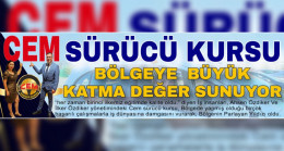 CEM SÜRÜCÜ KURSU BÖLGEYE  BÜYÜK KATMA DEĞER SUNUYOR…
