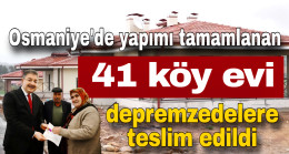Osmaniye’de yapımı tamamlanan 41 köy evi depremzedelere teslim edildi