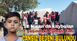 ADANA’DA 6 GÜNDÜR KAYIP OLAN 7 YAŞINDAKİ ÇOCUĞUN CANSIZ BEDENİ BULUNDU