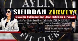 Gücünü Tutkusundan Alan Kadın Sıfırdan Zirveye: Adana’nın Gücünü Temsil Eden! Aylin EĞER’İN YÜKSELİŞİ