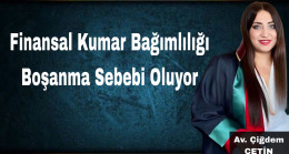 Finansal Kumar Bağımlılığı Boşanma Sebebi Oluyor