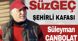 ŞEHİRLİ KAFASI