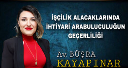 İŞÇİLİK ALACAKLARINDA İHTİYARİ ARABULUCULUĞUN GEÇERLİLİĞİ