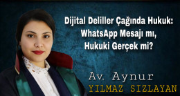 Dijital Deliller Çağında Hukuk: WhatsApp Mesajı mı, Hukuki Gerçek mi?