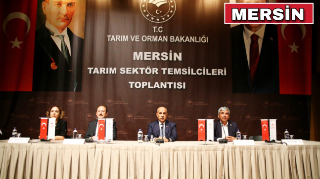 BAKAN KİRİŞÇİ MERSİN’DE TARIM SEKTÖR TEMSİLCİLERİ TOPLANTISI’NDA KONUŞTU