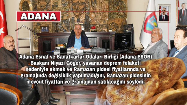 ADANA’DA RAMAZAN PİDESİNE ZAM YOK  210 GR EKMEK 5 TL, 420 GR EKMEK 10 TL OLARAK SATILACAK