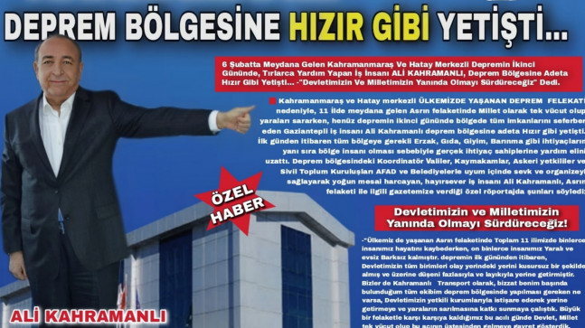 “KAHRAMANLI” DEPREM BÖLGESİNE HIZIR GİBİ YETİŞTİ…