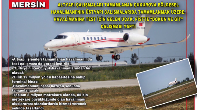 ÇUKUROVA BÖLGESEL HAVALİMANI HAZİRAN SONUNA KADAR TAMAMLANACAK!..