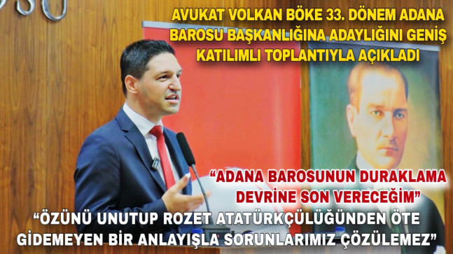 “ADANA BAROSUNUN DURAKLAMA DEVRİNE SON VERECEĞİM”