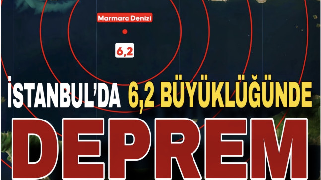 İSTANBUL’DA 6,2 BÜYÜKLÜĞÜNDE DEPREM MEYDANA GELDİ