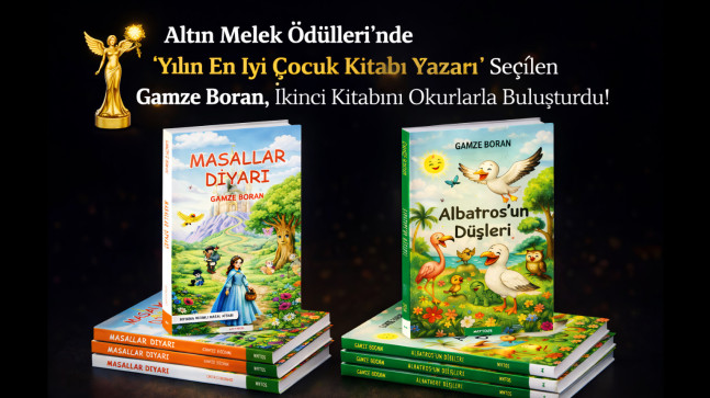 Altın Melek Ödülleri’nde “Yılın En İyi Çocuk Kitabı Yazarı Seçilen Gamze Boran İkinci Kitabını Okurlarla Buluşturdu!