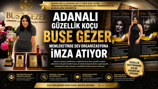 Adanalı Güzellik Koçu Buse Gezer, Memleketinde Dev Organizasyona İmza Atıyor…