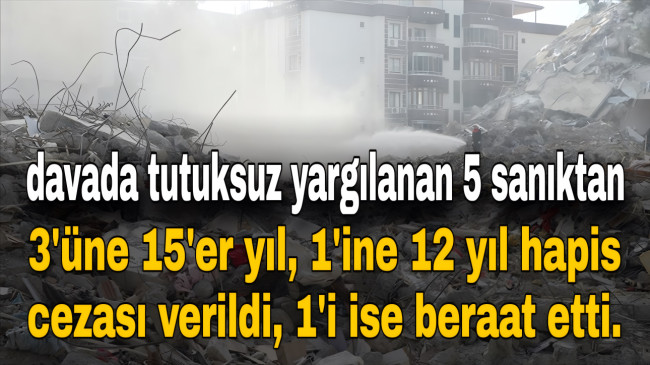 Osmaniye’de 52 kişiye mezar olan Yonca Sitesi’nin depremde yıkılmasına ilişkin davada 4 sanığa hapis cezası