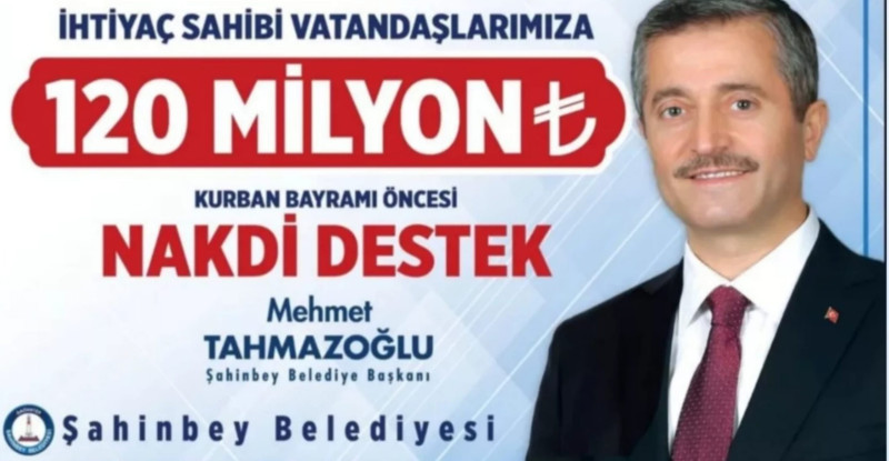 Gaziantep’e Bağlı Şahinbey Belediyesi’nden Vatandaşa 120 Milyon TL  Nakdi Destek..