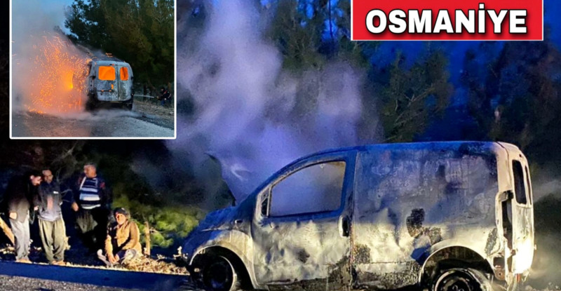 OSMANİYE’DE SEYİR HALİNDEKİ HAFİF TİCARİ ARAÇ YANARAK KULLANILAMAZ HALE GELDİ