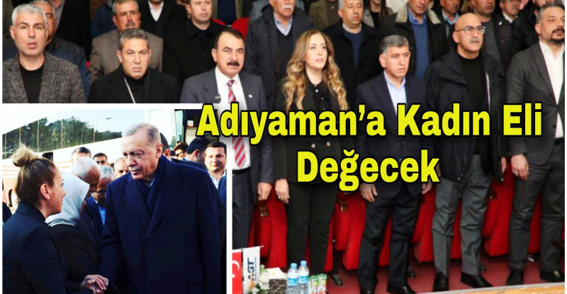Türk siyasetinin sevilen isimlerinden Canan Ceylan Memleketi Adıyaman’da Akparti’den Milletvekili Aday Adayı Oldu.