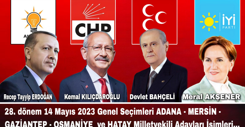 AK PARTİ-CHP-MHP-İYİ PARTİ MİLLETVEKİLİ ADAYLARI BELLİ OLDU