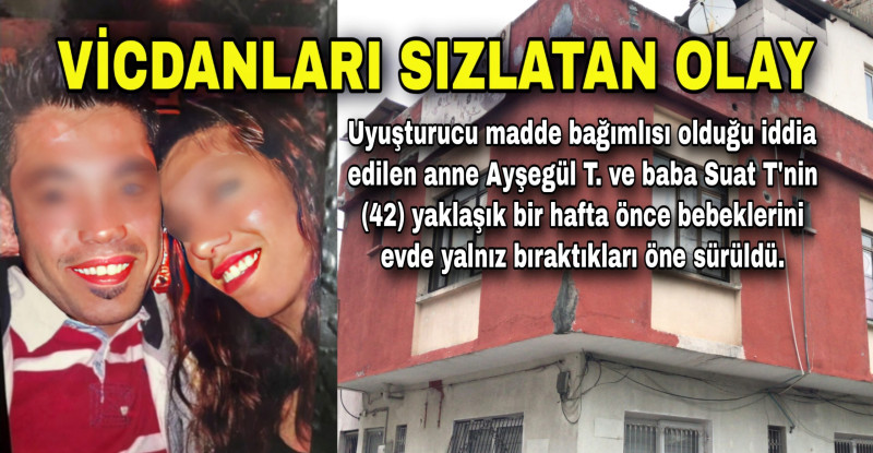 ADANA’DA EVDE ÖLÜ BULUNAN 2 AYLIK BEBEĞİN ANNESİ TUTUKLANDI…