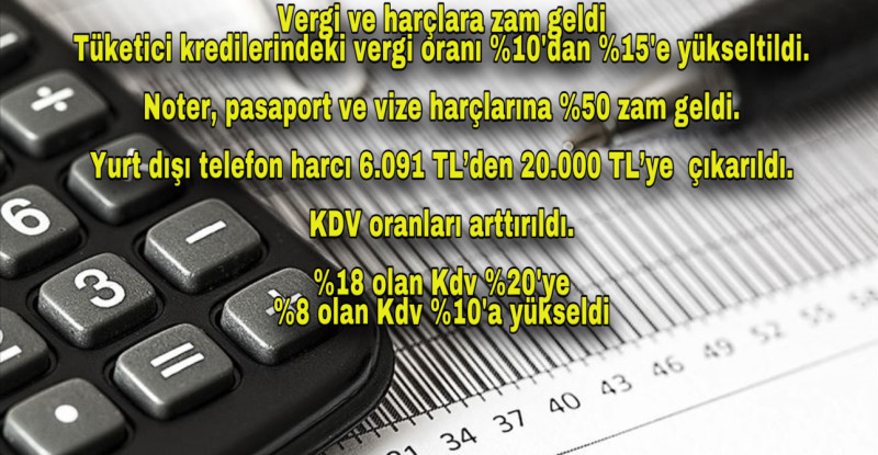 BAZI VERGİ VE HARÇ ORANLARINDA ARTIŞ YAPILDI