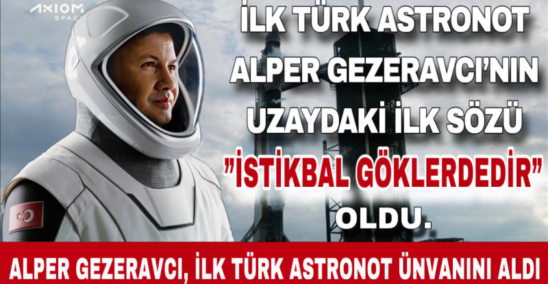 TÜRKİYE’NİN İLK UZAY YOLCUSU ALPER GEZERAVCI’NIN DA İÇİNDE BULUNDUĞU SPACEX’E AİT UZAY ARACI FIRLATILDI
