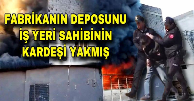 ADANA’DA MOBİLYA SÜNGERİ ÜRETİMİ YAPILAN FABRİKANIN DEPOSUNDA YANGIN ÇIKARDIĞI BELİRLENEN İŞYERİ SAHİBİNİN KARDEŞİ TUTUKLANDI