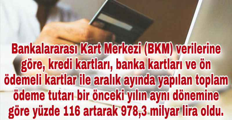 KARTLI ÖDEMELER ARALIKTA 978,3 MİLYAR LİRA OLDU