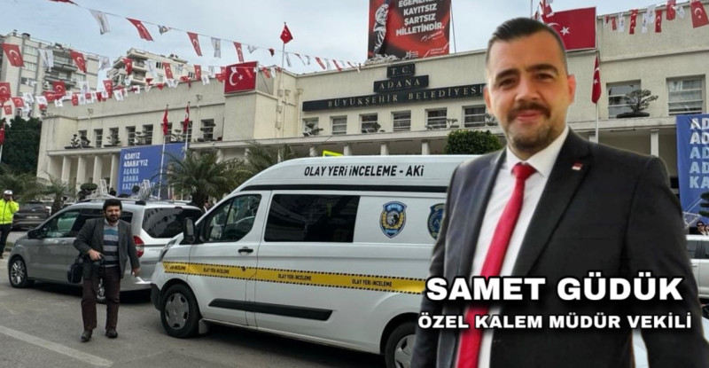 ADANA BÜYÜKŞEHİR BELEDİYESİ ÖZEL KALEM MÜDÜR VEKİLİ SAMET GÜDÜK, BELEDİYEDE UĞRADIĞI SİLAHLI SALDIRIDA AĞIR YARALANDI