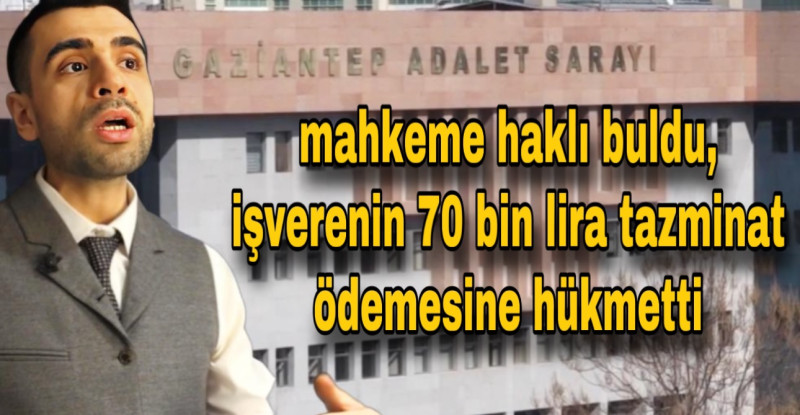 İŞTEN TAZMİNATSIZ ÇIKARILAN DEPREMZEDE HUKUK MÜCADELESİNİ KAZANDI