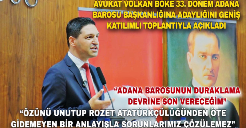 “ADANA BAROSUNUN DURAKLAMA DEVRİNE SON VERECEĞİM”