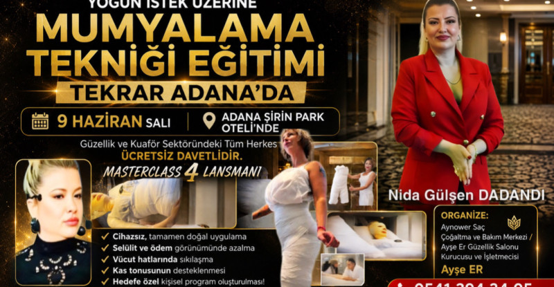YOĞUN İSTEK ÜZERİNE MUMYALAMA TEKNİĞİ EĞİTİMİ TEKRAR ADANA’DA