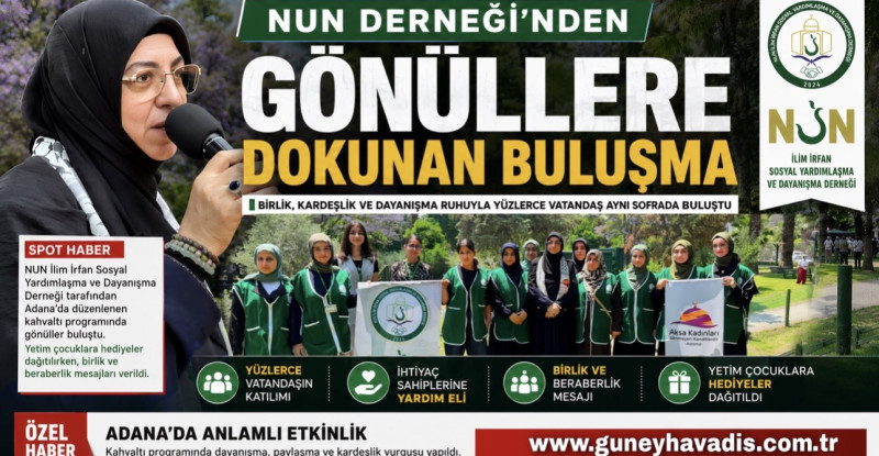 NUN DERNEĞİ’NDEN GÖNÜLLERE DOKUNAN BULUŞMA