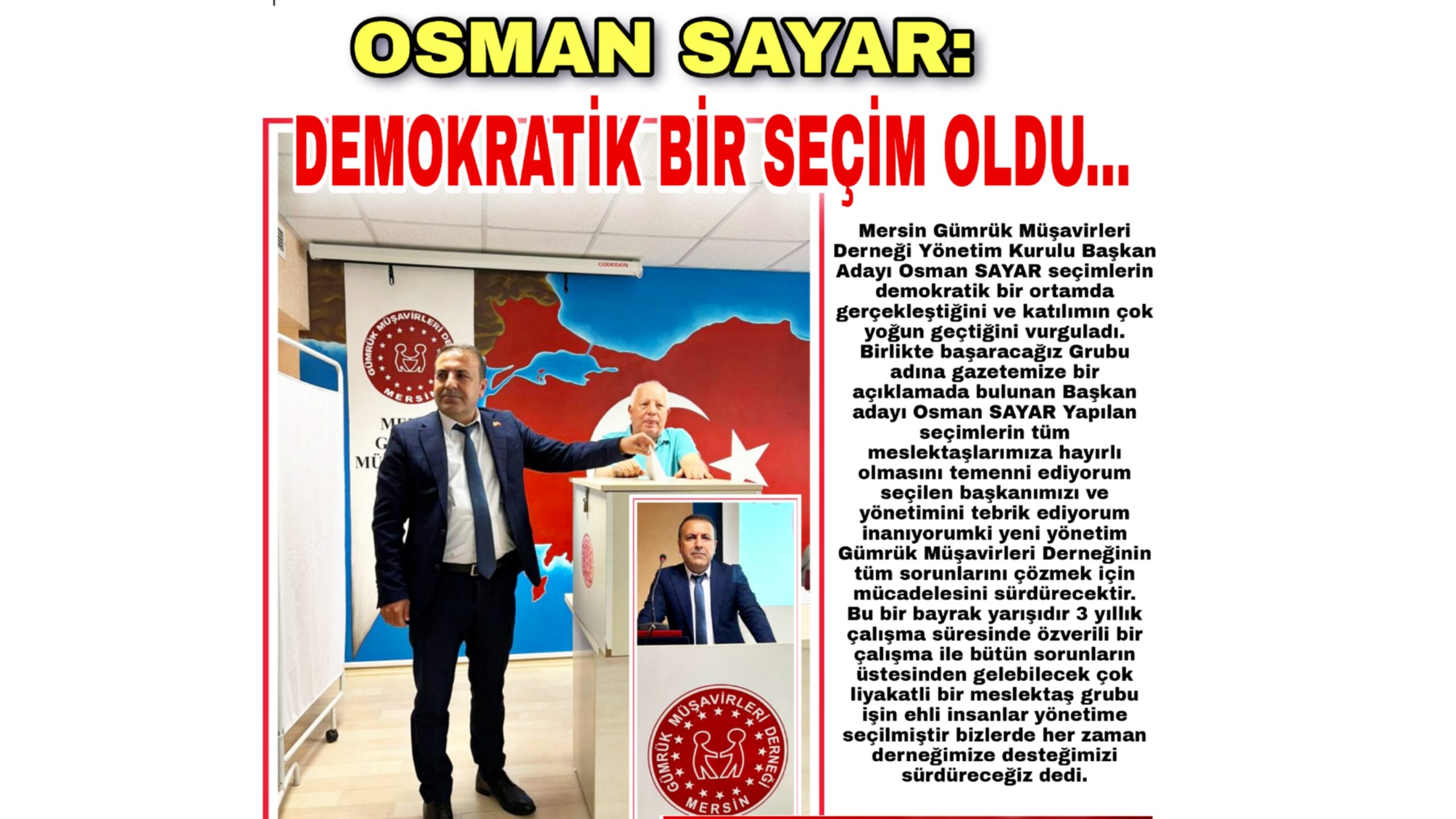 OSMAN SAYAR: DEMOKRATİK BİR SEÇİM OLDU…