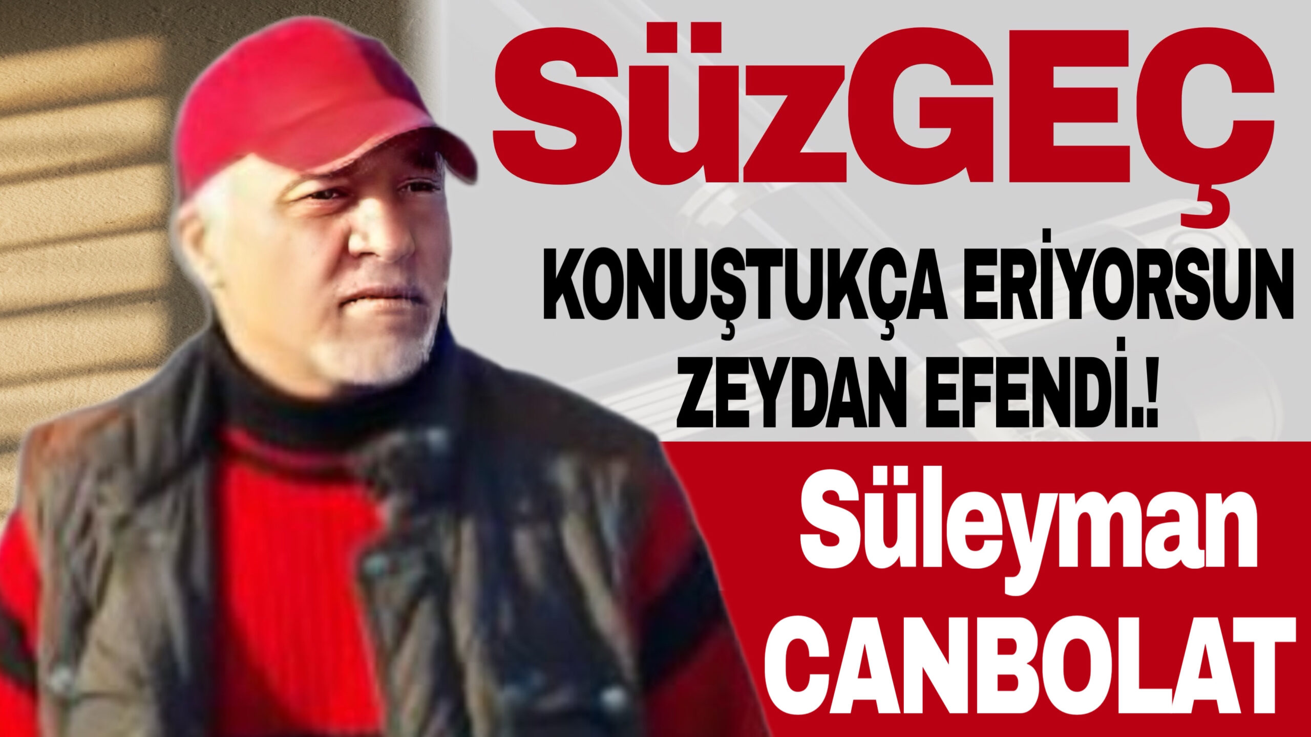 KONUŞTUKÇA ERİYORSUN ZEYDAN EFENDİ.!