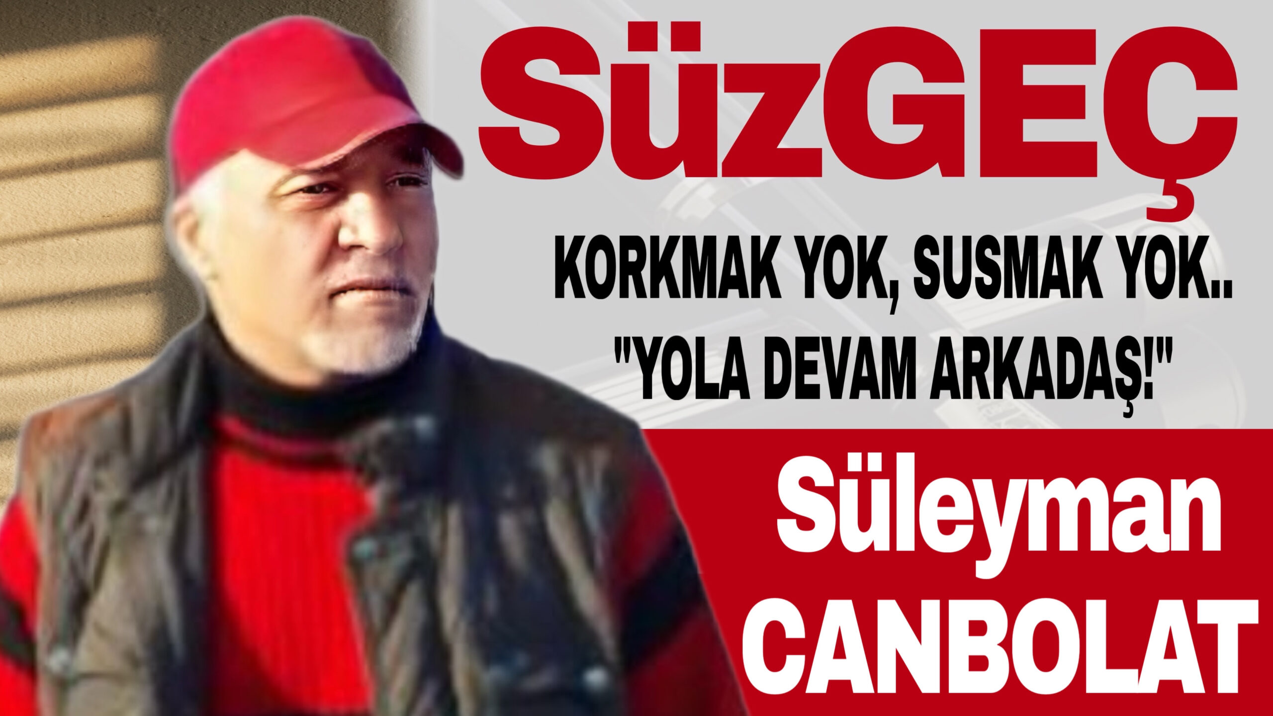 KORKMAK YOK, SUSMAK YOK.. “YOLA DEVAM ARKADAŞ!”