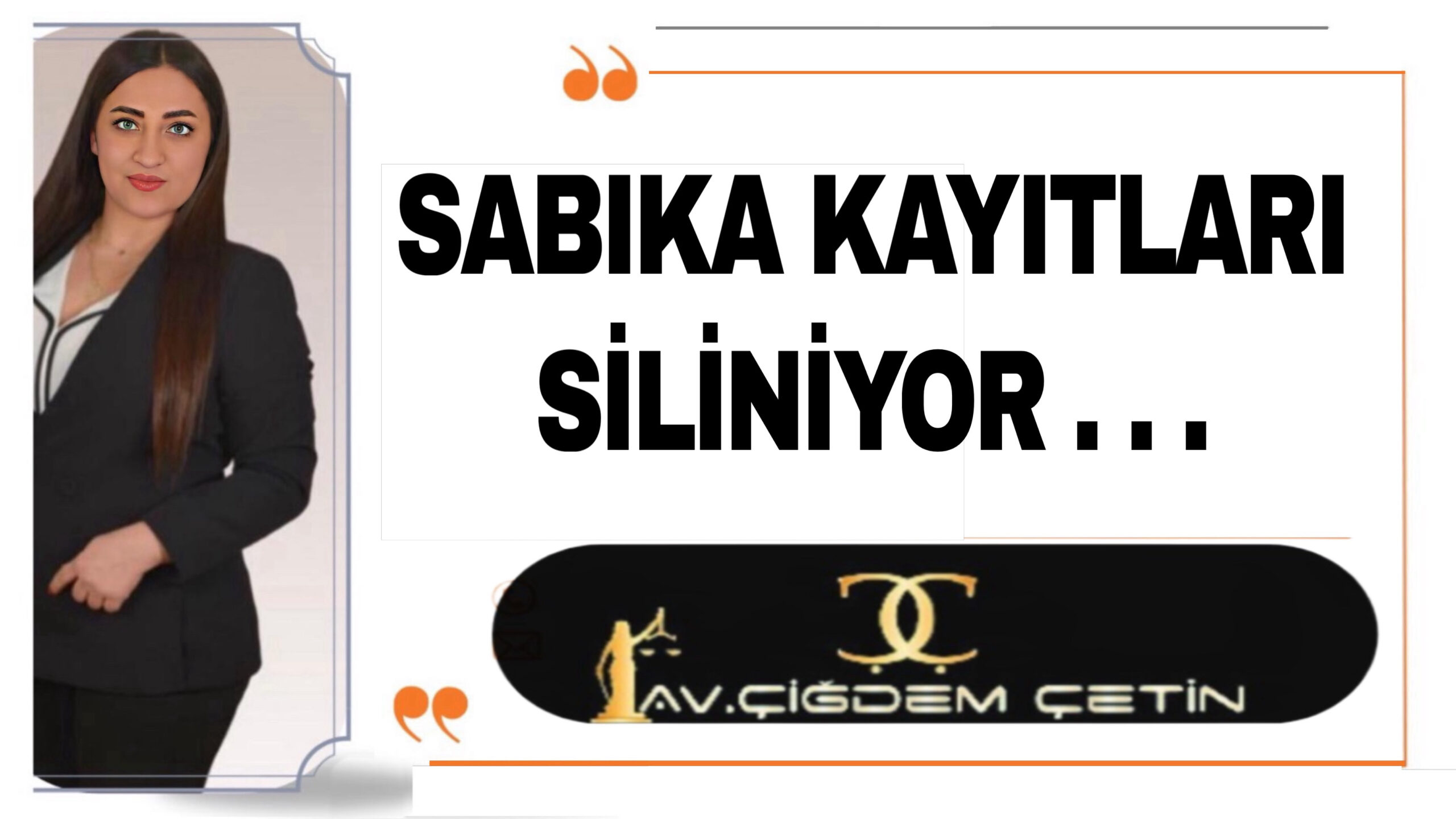 SABIKA KAYITLARI SİLİNİYOR . . .