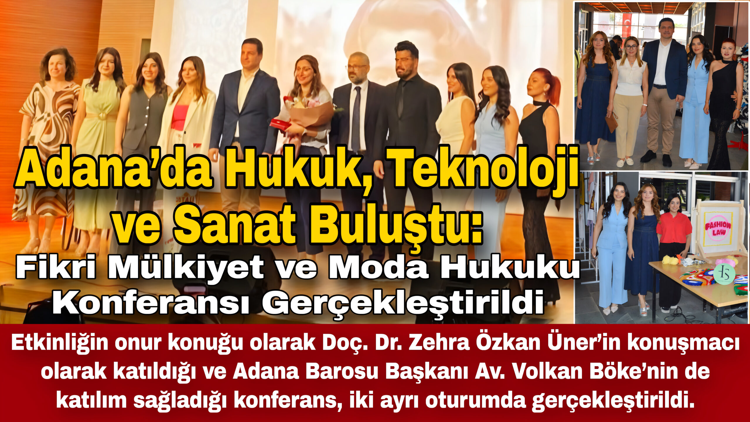Adana’da Hukuk, Teknoloji ve Sanat Buluştu: Fikri Mülkiyet ve Moda Hukuku Konferansı Gerçekleştirildi