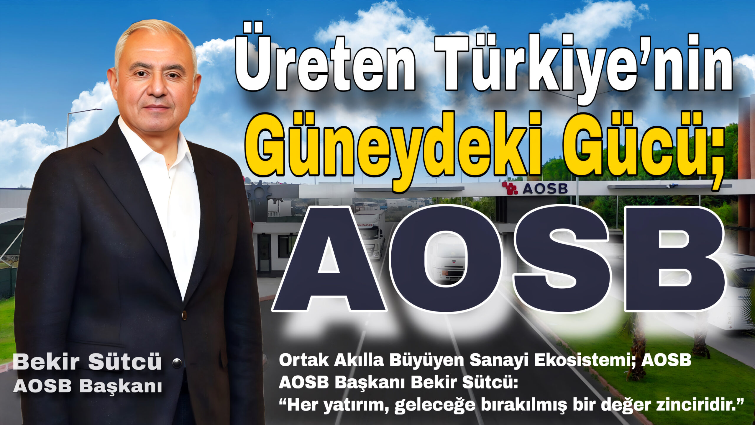 Üreten Türkiye’nin Güneydeki Gücü; AOSB