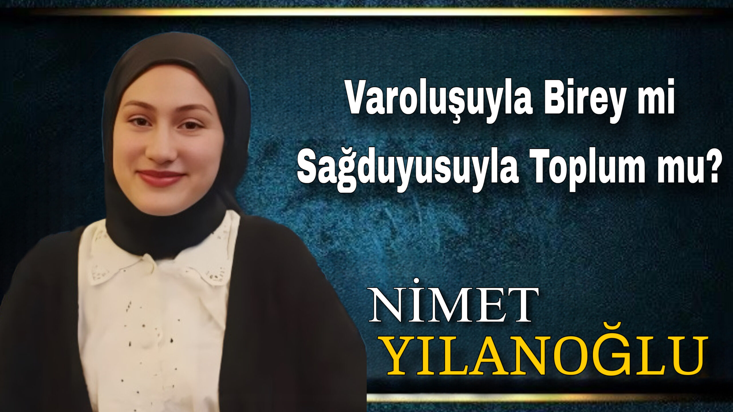 Varoluşuyla Birey mi Sağduyusuyla Toplum mu?