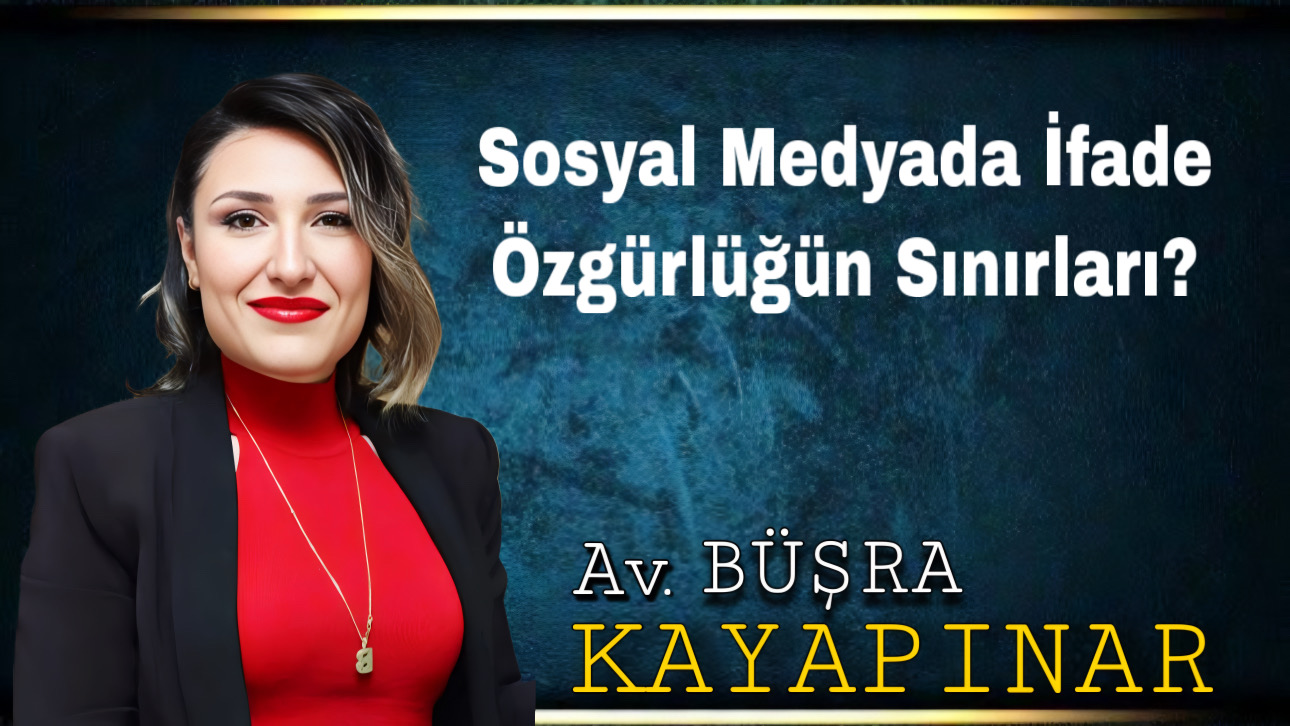 Sosyal Medyada İfade  Özgürlüğün Sınırları?